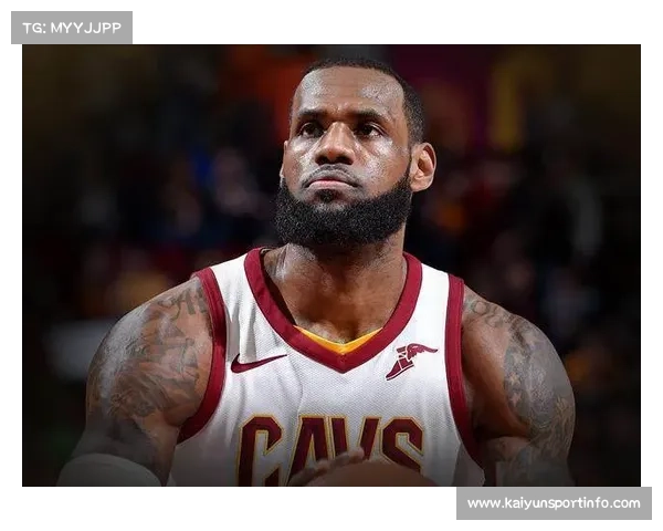 凭稳定班底骑士新赛季力求保持竞争优势并迎接更多挑战